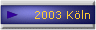 2003 K�ln