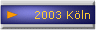 2003 K�ln