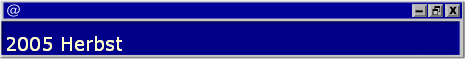 2005 Herbst