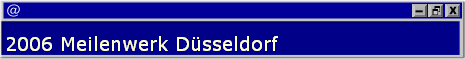 2006 Meilenwerk D�sseldorf